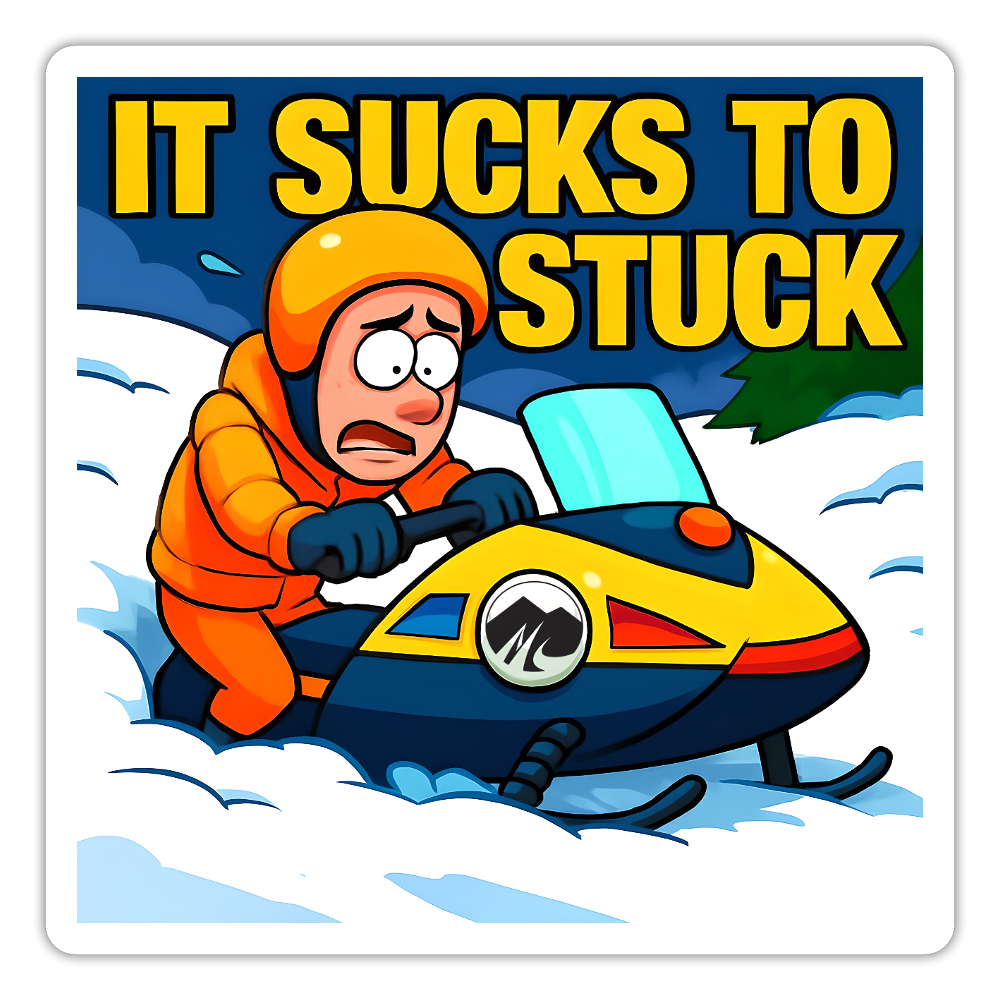 Sucks to Stuck Sticker - white matte