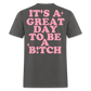 B!tch Tee - charcoal